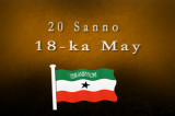 Somaliland: 20 Sanno Ka Dib Iyo Xamaasadda Qabanqaabadda Xuska 18-ka May…Qaybtii 3-aad
